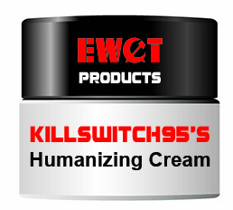 Read more about the article Killswitch95 Humanizing Cream – UPDATED